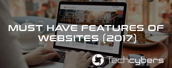 Must Have Features of Websites (2017)